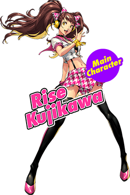 Main Character:Rise Kujikawa