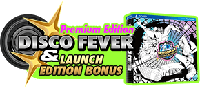 Premium Edition DISCO FEVER & LAUNCH EDITION  BONUS