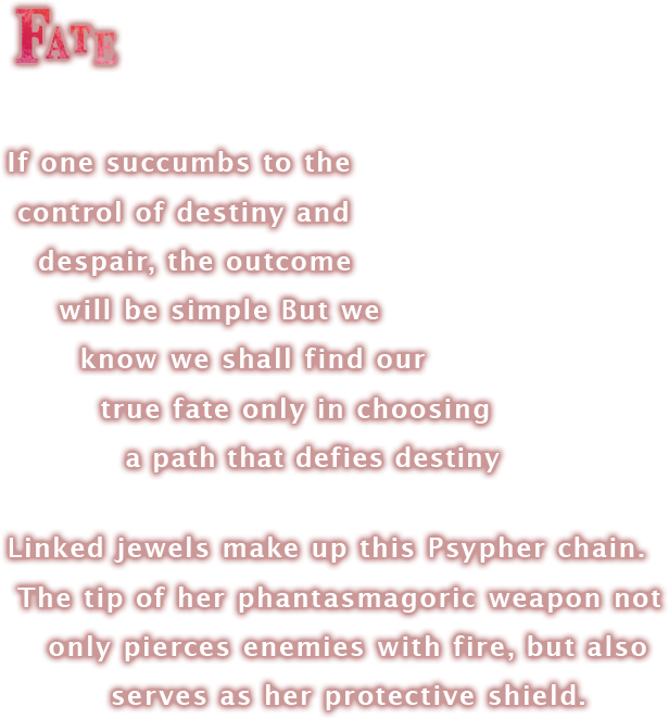 STORY FATE:If one succumbs to the control of destiny and despair, the outcome will be simple But we know we shall find our true fate only in choosing a path that defies destiny.