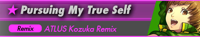 Pursuing My True Self ATLUS Kozuka Remix