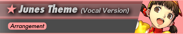 Junes Theme (Vocal Version)